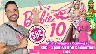 Fui na Convenção da Barbie na Espanha 🇪🇸- Spanish Doll Convention 2022 / VLOG