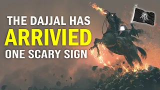 THE ARRIVAL OF DAJJAL ( 1 BIG SCARY SIGN )