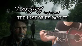 THE LAST OF US II. Tutorial: how to play 'Longing' from TLOU2