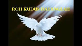 Roh Kudus Datanglah