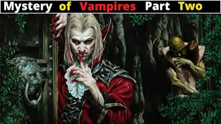 Mystery Of Vampires | Real Stories Of Vampire in Hindi | पिशाचों का रहस्य |