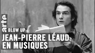 Jean-Pierre Léaud en musiques - Blow Up - ARTE