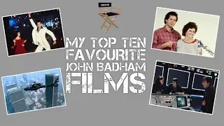 MY TOP TEN FAVOURITE JOHN BADHAM FILMS