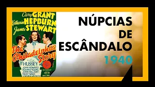 NÚPCIAS DE ESCÂNDALO (1940) - SESSÃO #156 - MEU TIO OSCAR