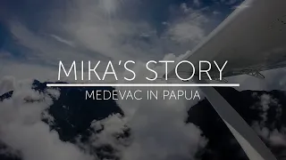 Mika's Story: Medevac in Papua, Indonesia