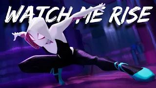 Spider Gwen AMV || Watch Me Rise (Spiderman Into The Spiderverse)