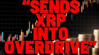 $12.00 XRP | Analyst Declares: "SENDS XRP INTO OVERDRIVE"