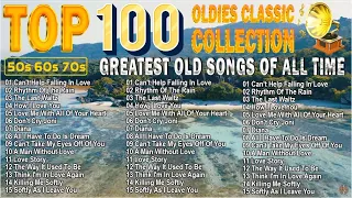 Golden Oldies Greatest Hits 50s 60s 70s - Top 100 Oldies But Goodies 50s 60s 70s