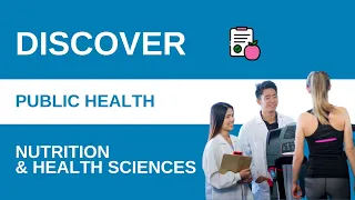 Discover Monash: Public Health, Nutrition and Health Sciences