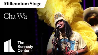 Cha Wa - Millennium Stage (October 20, 2022)