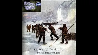 Terror of the Arctic (The Dr Who/ Franklin Expedition story)