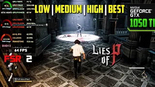 Lies of P - GTX 1050Ti - All Graphics + Best Settings - Native 1080p & FSR 2 Tested