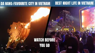 Da Nang | Dragon Bridge | Best city in Vietnam | Vietnam Night life |  Things to do in Vietnam