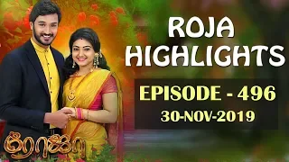 ROJA Serial Highlights | Episode 496 | 30th Nov 2019