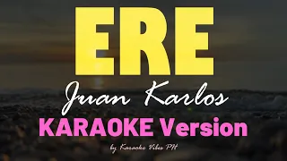 ERE - Juan Karlos | HD Karaoke