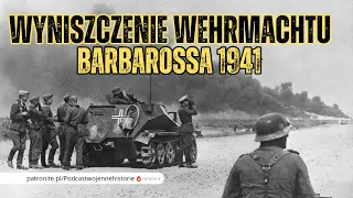 Barbarossa 1941 - wyniszczenie Wehrmachtu