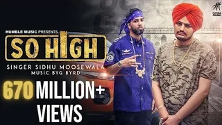 So High - Sidhu Moose Wala | Sunny Malton | Byg Byrd | Punjabi Song