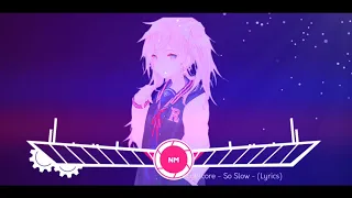 Nightcore - So Slow