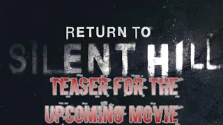 ANOTHER SILENT HILL MOVIE? Return To Silent Hill Teaser Trailer.