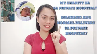 MAGKANO ANG NORMAL DELIVERY SA PRIVATE HOSPITAL?MY CHARITY BA SA PRIVATE HOSPITAL?|MALOU GEOLIM