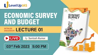 Detailed Analysis of Economic Survey of India 2022-23 and Budget 2023 | Lecture 1 by Santosh Sir