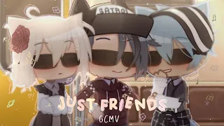 Just Friends || GCMV || Gacha Club Music Videos