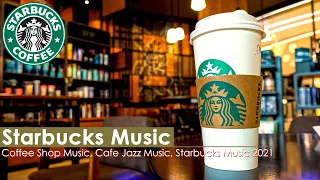 Starbucks Coffee Shop Music - Relax Jazz Cafe Instrumental Background to Study, Work - Jazz Music