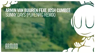 Armin van Buuren feat. Josh Cumbee - Sunny Days (PureNRG Remix)