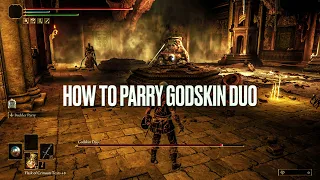 How to Parry Godskin Duo | An In-Depth Walkthrough | Elden Ring Boss Parry Guide Ep.10