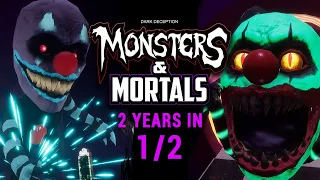 Monsters & Mortals: Two Years In (Part 1/2)