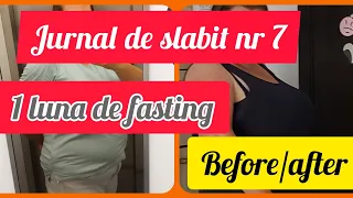 Jurnal de slabit #7  Cate kg am slăbit intr-o luna de #intermitent #fasting