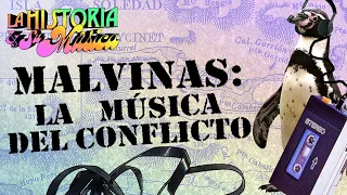 “MALVINAS": LA MÚSICA DEL CONFLICTO” | LA HISTORIA Y SU MÚSICA