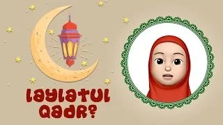 What is Laylatul Qadr? (Ramadan)