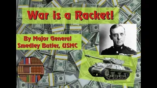 War is a Racket, By Major General Smedley Butler, Read by Storyman