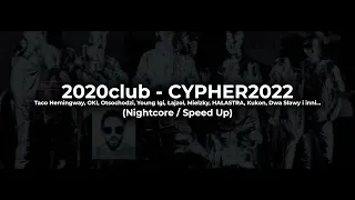 club2020 - CYPHER2022 (Nightcore / Speed Up)