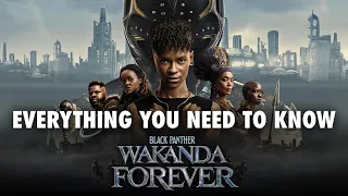 Everything You NEED to Know Before Watching Black Panther Wakanda Forever