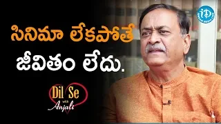 సినిమా లేకపోతే జీవితం లేదు. - CVL Narasimha Rao || Dil Se With Anjali