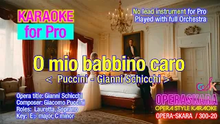 Puccini`s O mio babbino caro Karaoke, played with full Orchestra /No lead instrument for Pro