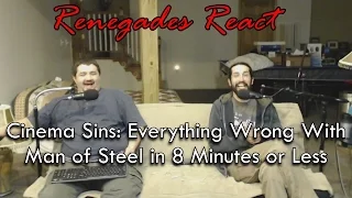 Renegades React to... Cinema Sins - Everything Wrong With Man of Steel in 8 Minutes or Less