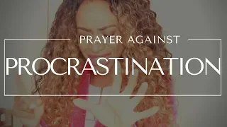 PRAYER AGAINST PROCRASTINATION