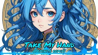 [Nightcore] Panda Eyes - Take My Hand Ft. Azuria Sky (Teminite Remix)