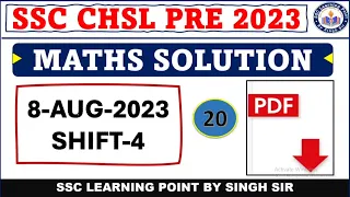 SSC CHSL PRE 2023  || CHSL (8 AUG 2023, Shift-4) Solved Paper by Singh Sir || CHSL MATHS  SOLUTION