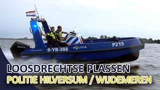 Politie Hilversum / Wijdemeren | Dienst op de Loosdrechtse Plassen