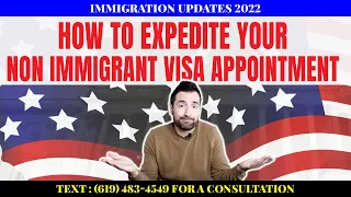 How to Expedite your Non Immigrant Visa Appointment