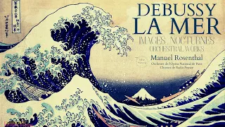 Debussy - La Mer / Orchestral Works Part 1 (Century's recording: Manuel Rosenthal / New mastering)