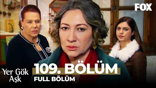 Yer Gök Aşk 109. Bölüm