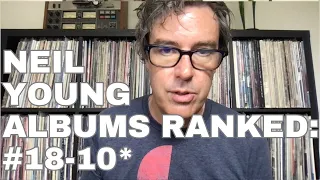 Ranking Neil Young Albums (Part 4)