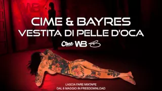 CIME & Bayres  - Vestita Di Pelle D'Oca