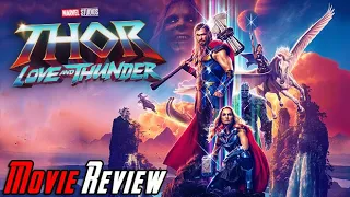 Thor: Love and Thunder - Angry Movie Review