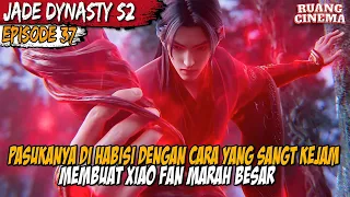 PERJALAN BARU XIAOFAN DALAM MENCARI SUKU DEWA IKAN KUNO - Alur Jade Dynasty Season 2 Part 37